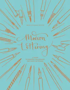 USED-Modern Lettering: A Guide to Modern Calligraphy and Hand Lettering by Cahill Roots, Rebecca (Hardcover)