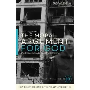 USED-Moral Argument for God : The Traces of God in the Moral Universe by Baggett, David (Paperback)