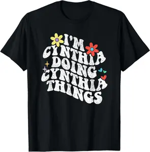 Groovy Im Cynthia Doing Cynthia Things Funny Mother's Day T-Shirt
