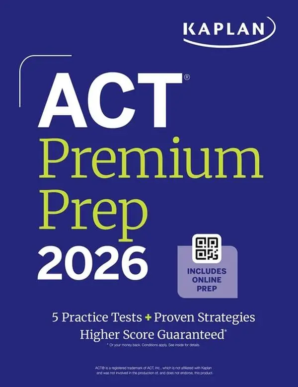 ACT Premium Prep 2026: Includes 5 Full Length Practice Tests, 100s of Practice Questions + 1 Year Access to Online Quizzes and Video Instruction by Kaplan Test Prep (Paperback)