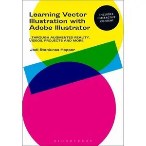 USED-Learning Vector Illustration with Adobe Illustrator: ...Through Videos, Projects, and More by Hopper, Jodi Staniunas (Paperback)