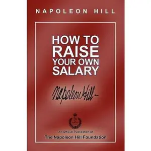 USED-How to Raise Your Own Salary by Hill, Napoleon (Paperback)