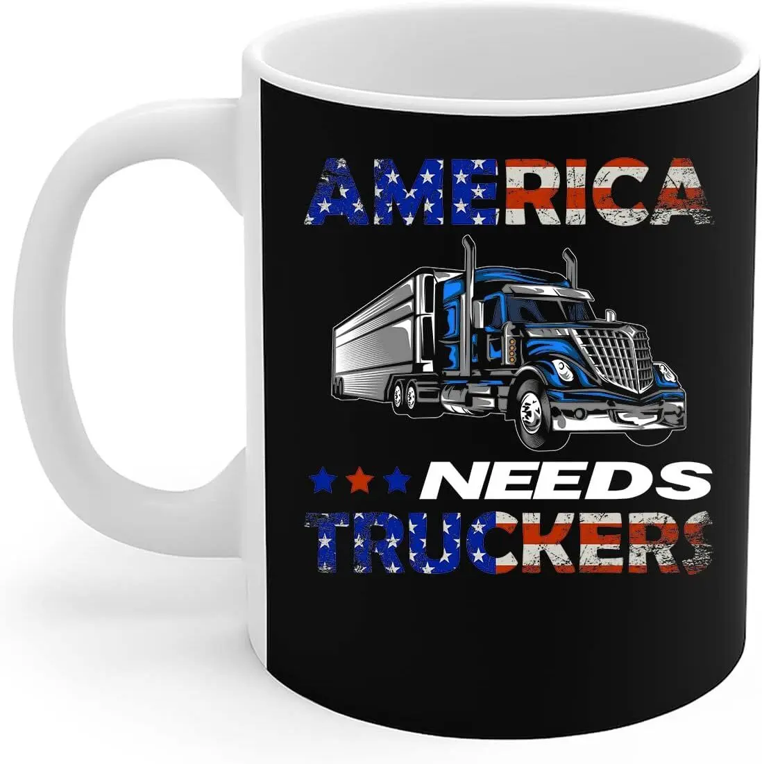 Truckers Mug America Needs Truckers Vintage Big Rig Semi-trailer Truck Driver Us Flag Gift Coffee Mug 11oz