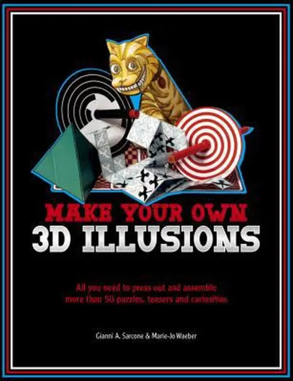 USED-Make Your Own 3D Illusions: All You Need to Press Out and Assemble More Than 50 Puzzles, Teasers and Curiosities by Gianni A. Sarcone (Paperback)