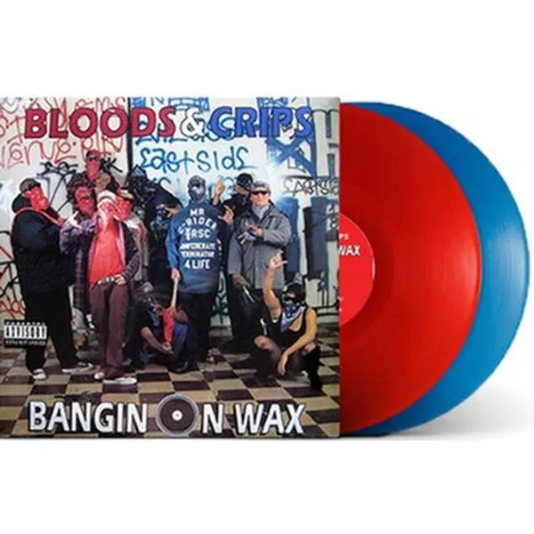 Bloods & Crips Bangin On Wax Vinyl