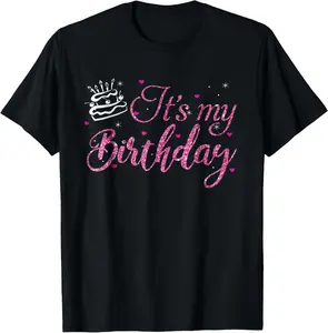 100% Cotton  Unisex It's My Birthday Women T-Shirt
