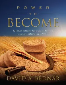 USED-Power to Become by David A. Bednar (Hardcover)