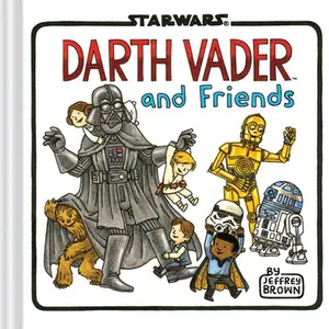 Darth Vader and Friends -- Jeffrey Brown, Hardcover