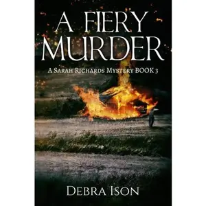 USED-A Fiery Murder (Sarah Richards Mystery) by Debra L. Ison (Paperback)