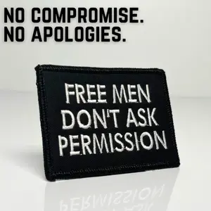 Free Men Don't Ask Permission Morale Patch