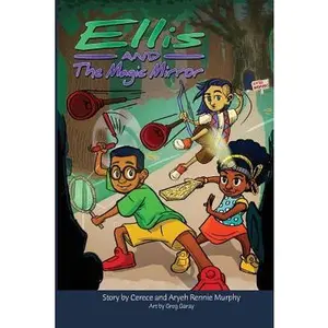 Ellis and The Magic Mirror -- Cerece Rennie Murphy, Paperback