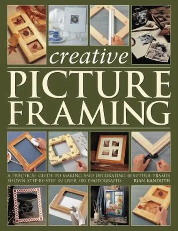 USED Creative Framing Book - "Creative Picture Framing: A Practical Guide to Making and Decorating Beautiful Frames" by Rian Kanduth (Paperback, English) - Home Design Art Books
