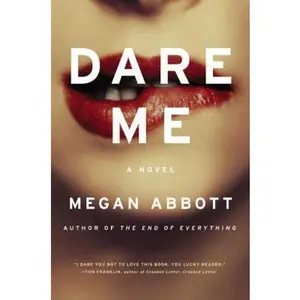 USED-Dare Me by Megan Abbott (Hardcover)