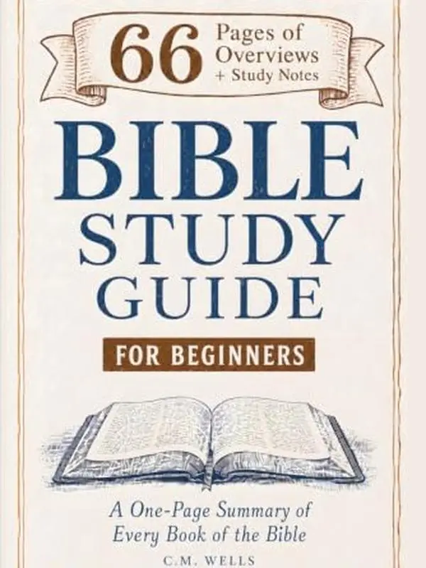 Bible Study Guide 66 Pages for Beginners: An Easy-To-Read Summary | Know Where to Start & Understand All 66 Books (ESV Guides for Beginners)