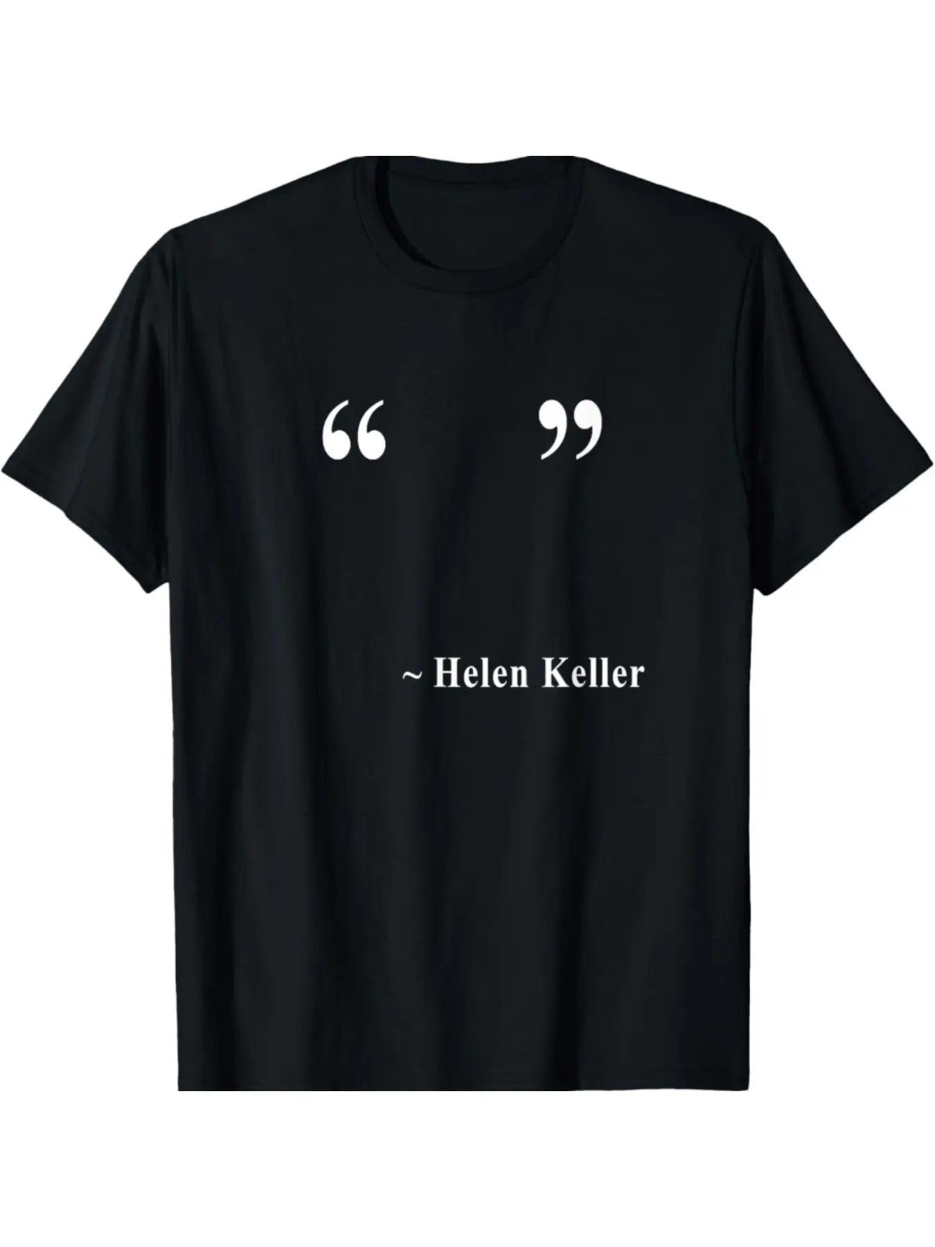 Helen Keller Quote T-Shirt - Black Cotton Crew Neck Tee with White Text Design, Comfortable & Stylish for Casual Attire, Machine Washable Top | Minimalist Design | Knitted Fabric