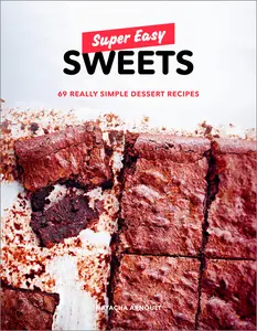 USED-Super Easy Sweets: 69 Really Simple Dessert Recipes: A Baking Book by Arnoult, Natacha (Paperback)