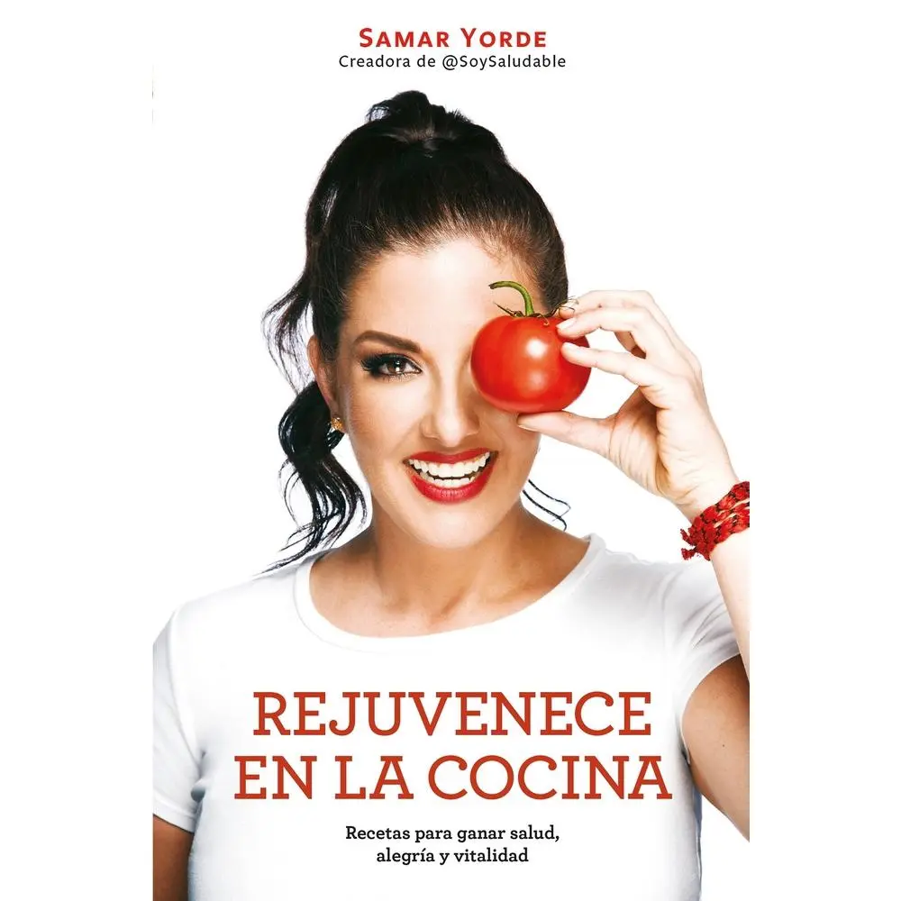 USED-Rejuvenece En La Cocina: Recetas Para Ganar Salud, Alegria Y Vitalidad / Rejuvenate Yourself in the Kitchen: Recipes for Generating Health, Joy, and V by Yorde, Samar (Paperback)