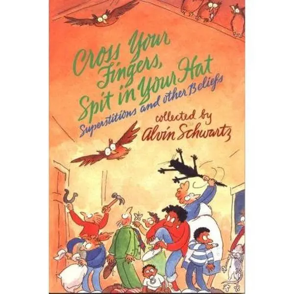USED Book - Cross Your Fingers, Spit in Your Hat: Superstitions and other Beliefs by Alvin Schwartz (Paperback) - english