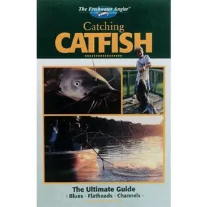 USED-The Freshwater Angler: Catching Catfish (The Freshwater Angler) by Editors of Creative Publishing (Paperback)