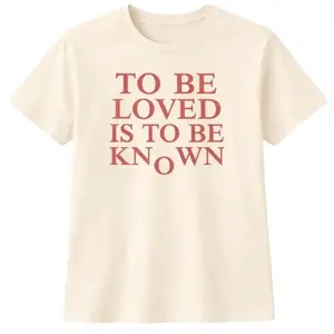 Zendaya To Be Loved Is To Be Know Shirt, Unisex Men & Women, Trendy Streatwear Gift