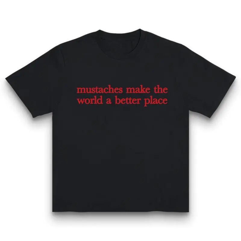 Mustaches Make The World A Better Place Shirt Funny Mustache Lover TShirt Made In USA For Women For [100% cotton, lightweight and breathable, soft and comfortable] Y2K Streetwear Graphic Tee Graphic Concert T-Shirt Black Womenswear