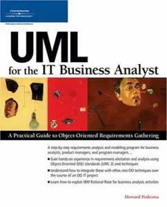 USED-UML for the IT Business Analyst: A Practical Guide to Object-Oriented Requirements Gathering by Howard Podeswa (Paperback)