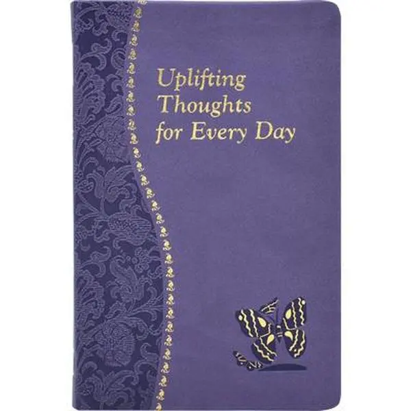 USED-Uplifting Thoughts for Every Day: Minute Meditations for Every Day Containing a Scripture, Reading, a Reflection, and a Prayer by Catoir, John (Imitation Leather)