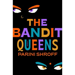 USED-The Bandit Queens by Shroff, Parini (Hardcover)