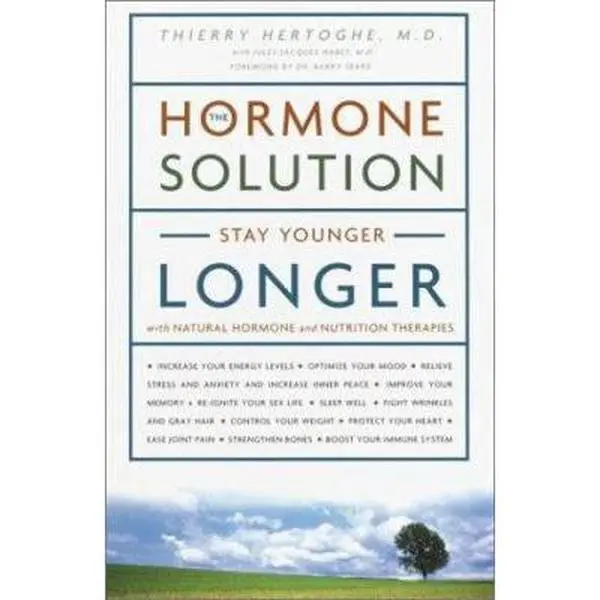 USED-The Hormone Solution: Stay Younger Longer with Natural Hormone and Nutrition Therapies by Dr. Thierry Hertoghe (Hardcover)