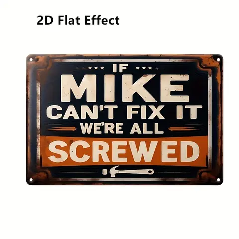 [Fun Decorative Sign] 2D Flat Decorative Sign "If Mike Can't Fix It, We're All Screwed"  2D Plane Effect, Multi-purpose for Home, Cafe, Bar, Club, Shop, Restaurant, Farm, Garden