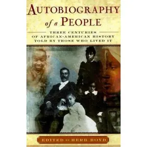 USED-Autobiography of a People: Three Centuries of African American History Told by Those Who Lived It (Hardcover)