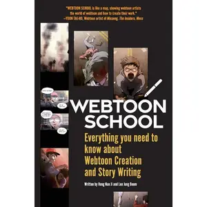 Webtoon School: Everything you need to know about webtoon creation and story writing -- Nan Ji Hong - Paperback