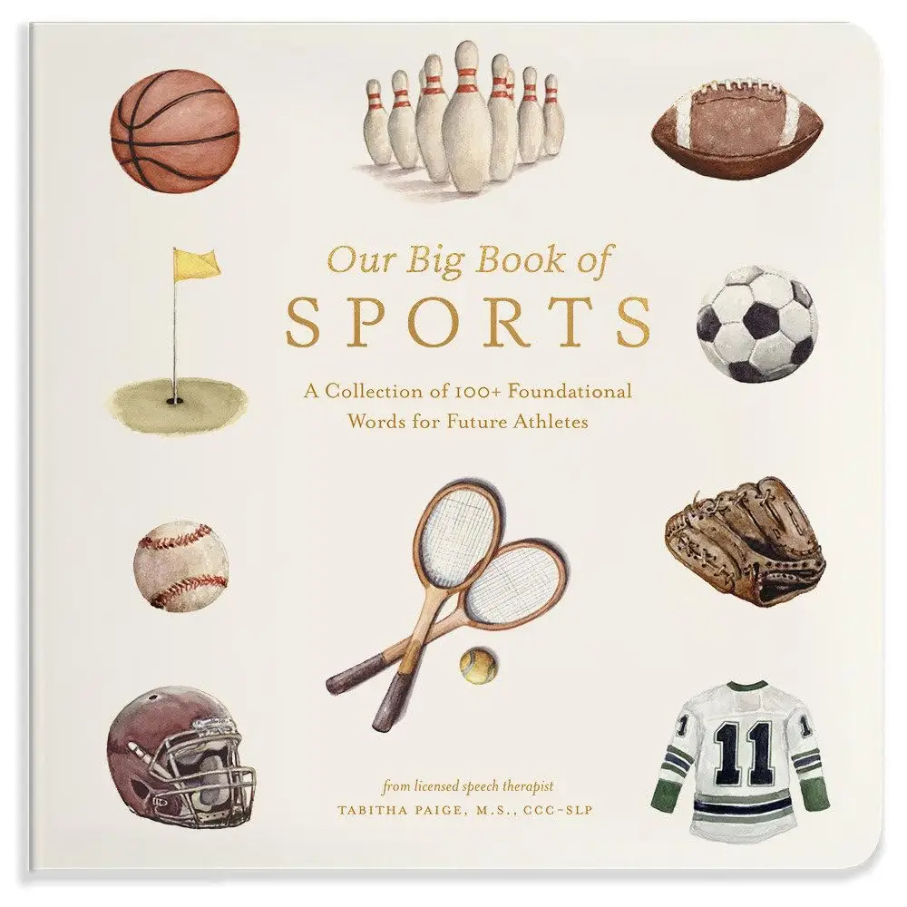 Our Big Book of Sports: A Collection of 100+ Foundational Words for Future Athletes -- Tabitha Paige - Board Book