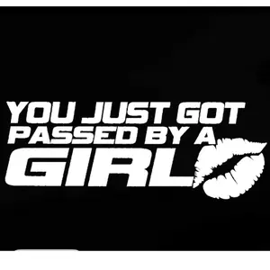 You Just Got Passed By A Girl Permanent Decal Sticker for Car Truck Van Motorcycle Smooth Surface 8 inches
