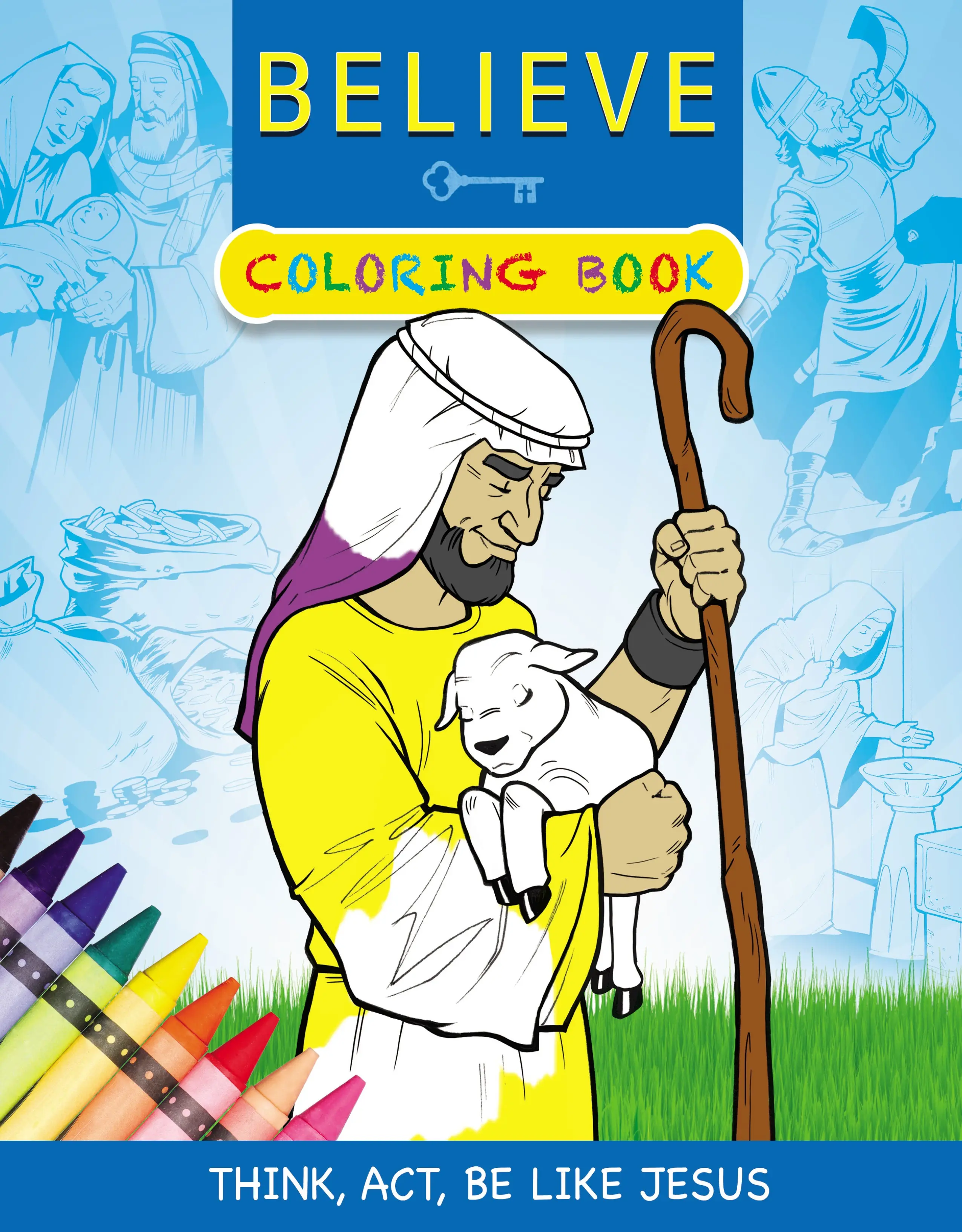 Believe Coloring Book: Think, Act, Be Like Jesus