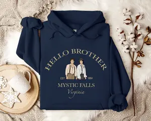Hello Brother Hoodie, Vampire Diaries Fan Sweatshirt, Stefan and Damon Salvatore Hoodie, Mystic Falls Virginia