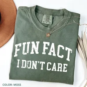 Comfort Colors Fun Fact I Don't Care Sarcasm T-Shirt, Sarcastic Tee, Sassy Funny Shirt, Funny Graphic T-shirt, Sarcastic Funny Fun Fact, Gift For Men For Women,  Classic