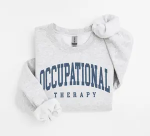 Occupational Therapy T-Shirt, Gift For OT Occupational Therapist shirt, OTA Therapy Assistant Week Month T-Shirt OR sweatshirt Cotton Fabric