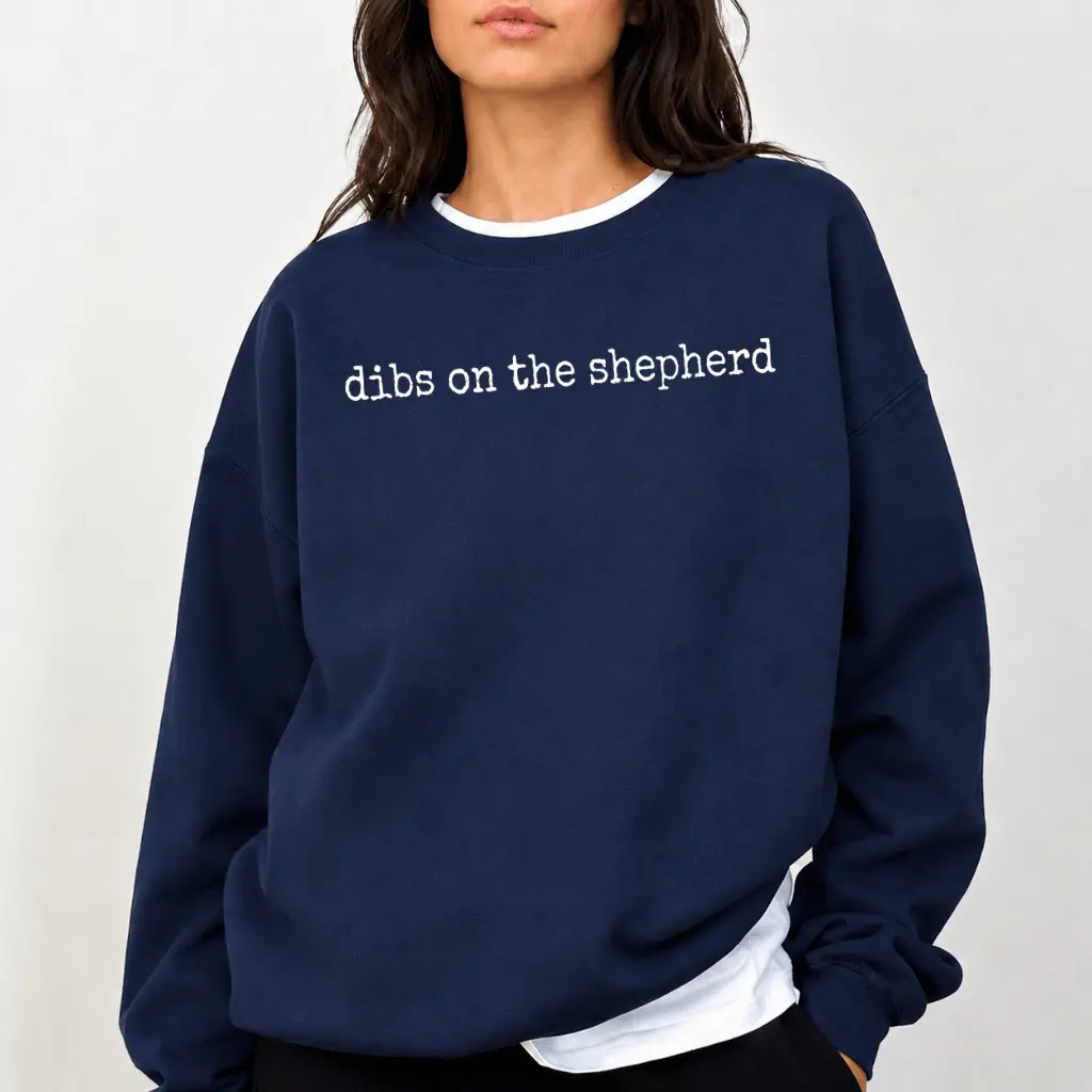Dibs On The Shepherd Sweatshirt, The Lord Is My Shepherd Shirt, Faith Sweater, Christian Apparel, Bible Verse Shirt, Church Outfit  For Her