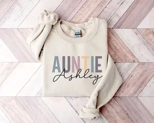 Personalized Auntie Name Sweatshirt | Aunt Gift | Mother'S Day Gift | Sister Gifts | Cute Auntie Sweatshirt | Christmas Gift Auntie Crewneck Womenswear