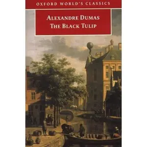 USED-The Black Tulip (Oxford World's Classics) by Alexandre Dumas père (Paperback)