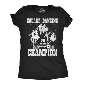 Womens Funny T Shirts Square Dance Champion Sarcastic Graphic Novelty Tee for Ladies Funny Womens T Shirts Cute Vintage Fashion Casual Ladies T-Shirt Gift Funny Sarcastic Top Women's Novelty Tees Black -
