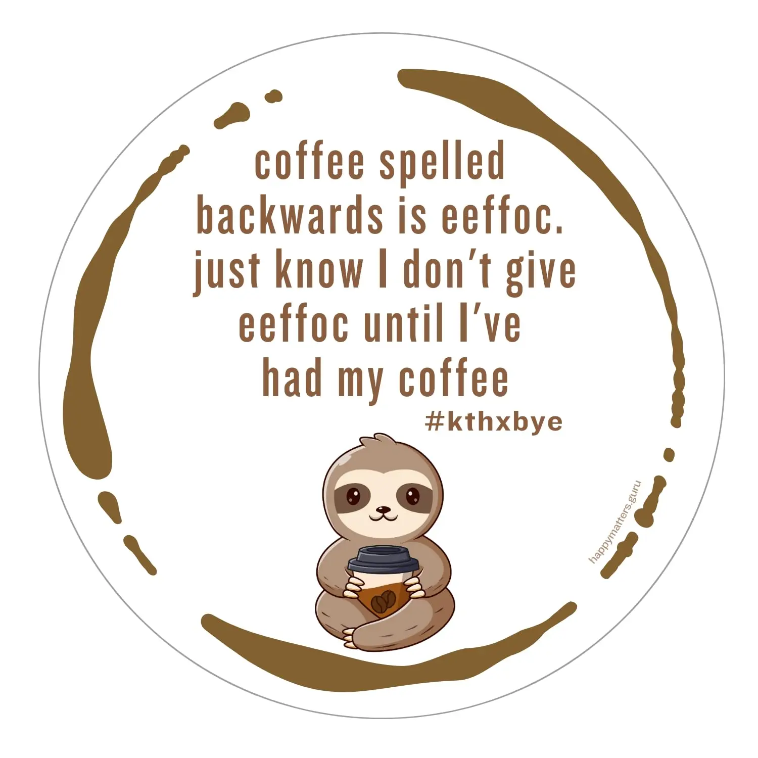 Coffee Backwards Magnet - Refrigerator Magnet, Personal Development, Encouragement, Self-Help