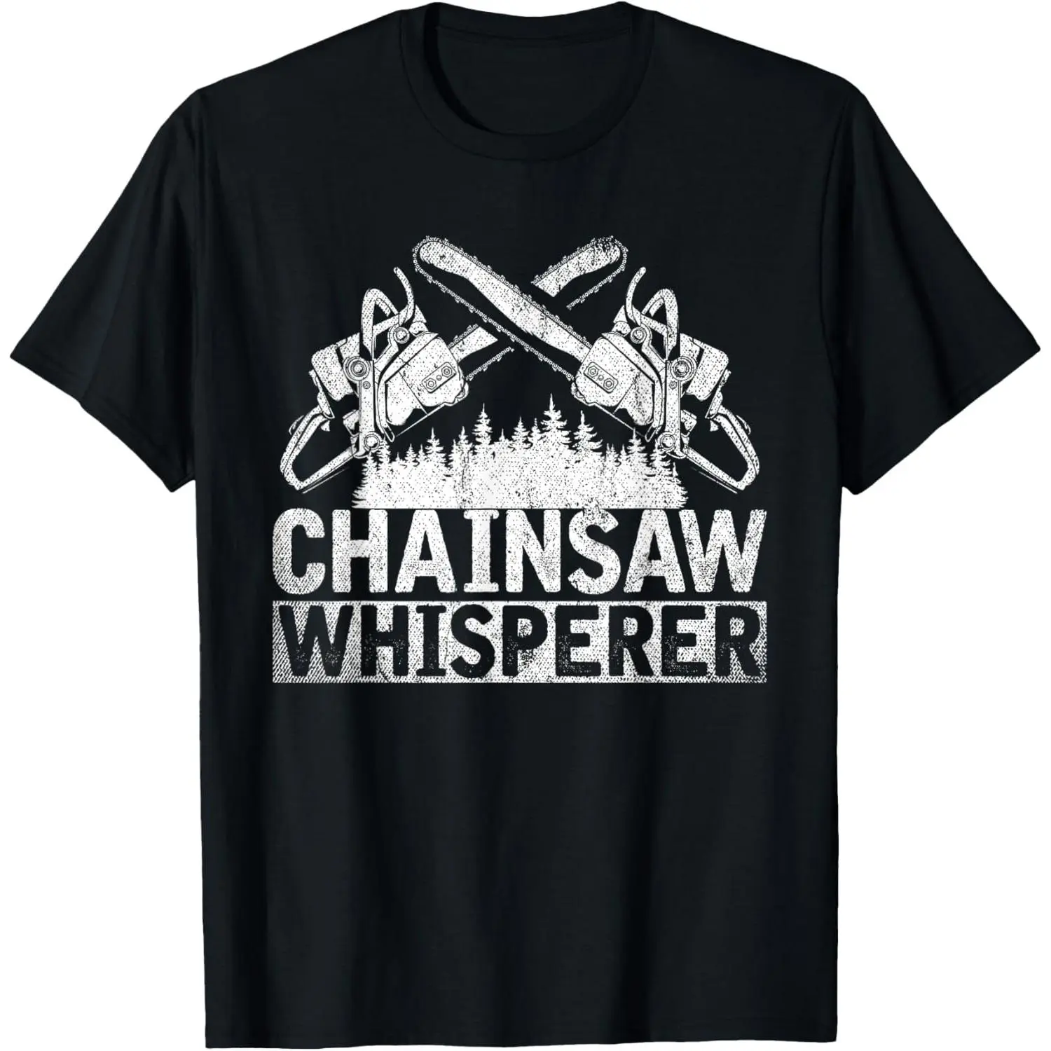 Tree Logger Men Gift Funny Chainsaw Whisperer Lumberjack T-Shirt,Made in USA