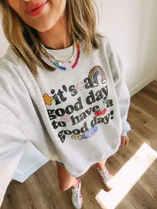 ETTA OG good day sweatshirt - It's a good day to have a good day Tee