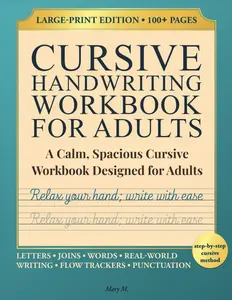 CURSIVE HANDWRITING WORKBOOK FOR ADULTS: Improve your handwriting in just 10 minutes a day