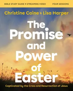 USED-The Promise and Power of Easter Bible Study Guide Plus Streaming Video: Captivated by the Cross and Resurrection of Jesus by Caine, Christine (Paperback)