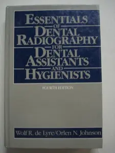 USED-Essentials of dental radiography for dental assistants and hygienists by De Lyre, Wolf R. (Hardcover)