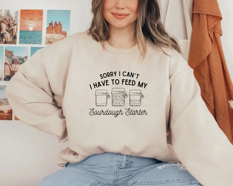 Sourdough Starter Sweatshirt, Bread Baking Hoodie, Sourdough Baker Sweatshirt, Gift for Grandma Baking Gift for Friend