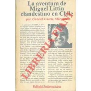 USED-La aventura de Miguel Litín, clandestino en Chile by Gabriel Garcia Marquez (Paperback)